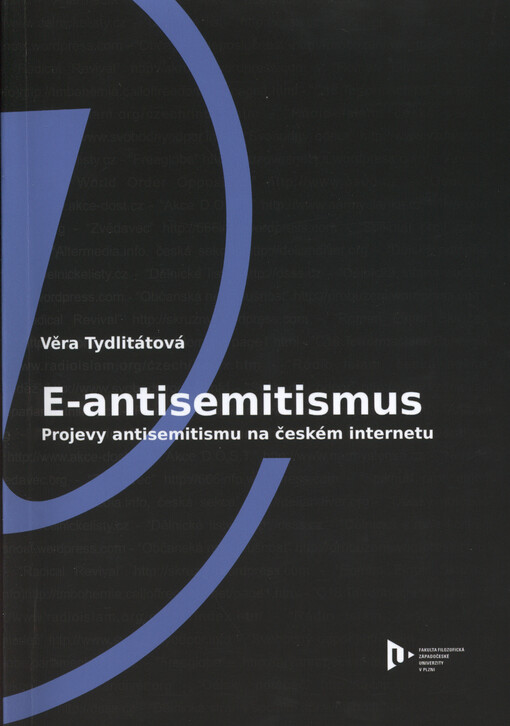 E-antisemitismus :projevy antisemitismu na českém internetu po roce 1989