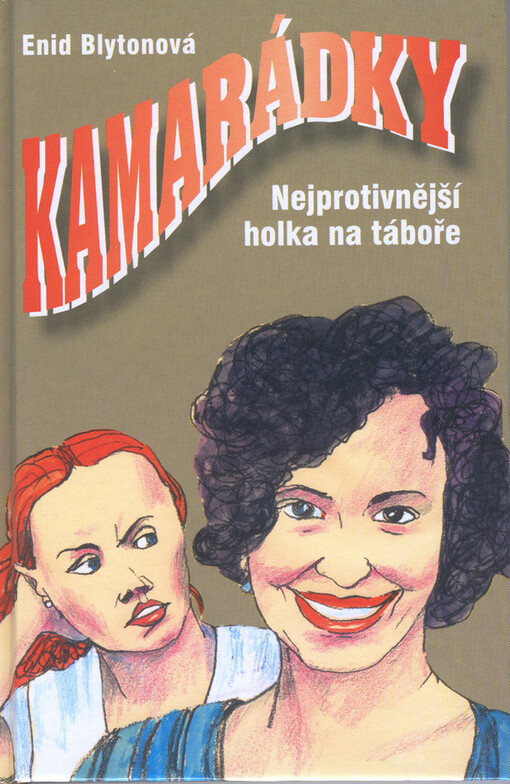 Kamarádky.Nejprotivnější holka na táboře