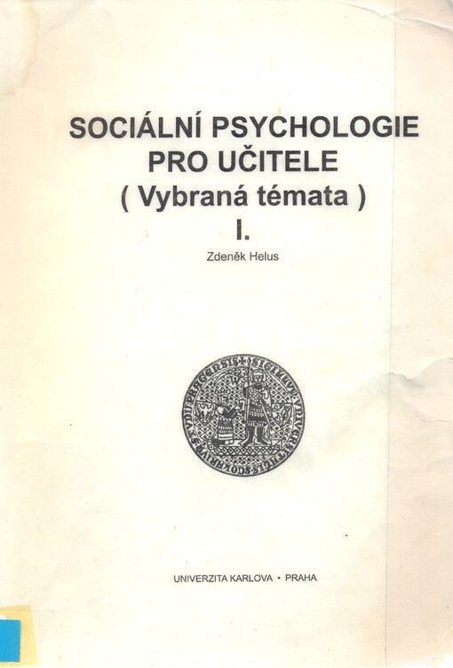 Sociální psychologie pro učitele I: (vybraná témata)
