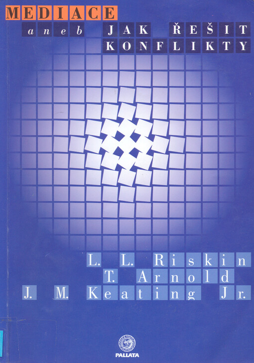 Mediace, aneb, Jak řešit konflikty