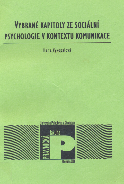 Vybrané kapitoly ze sociální psychologie v kontextu komunikace