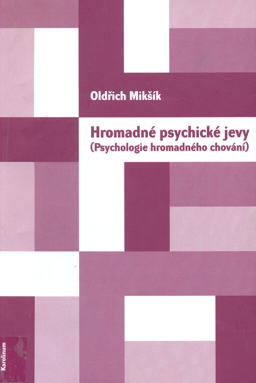 Hromadné psychické jevy: (psychologie hromadného chování)