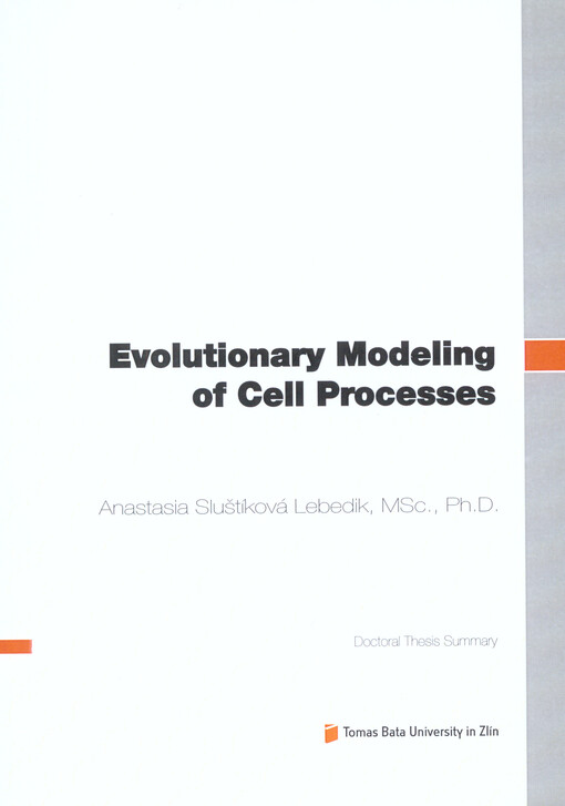 Evolutionary modeling of cell processes :doctoral thesis summary