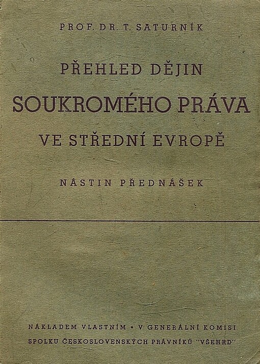 Přehled dějin soukromého práva ve střední Evropě :Nástin přednášek
