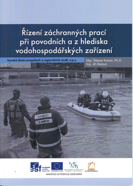 Řízení záchranných a zabezpečovacích prací při povodních a z hlediska vodohospodářských zařízení