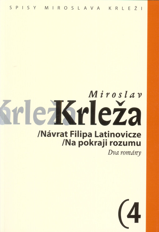 Návrat Filipa Latinovicze ;Na pokraji rozumu : dva romány