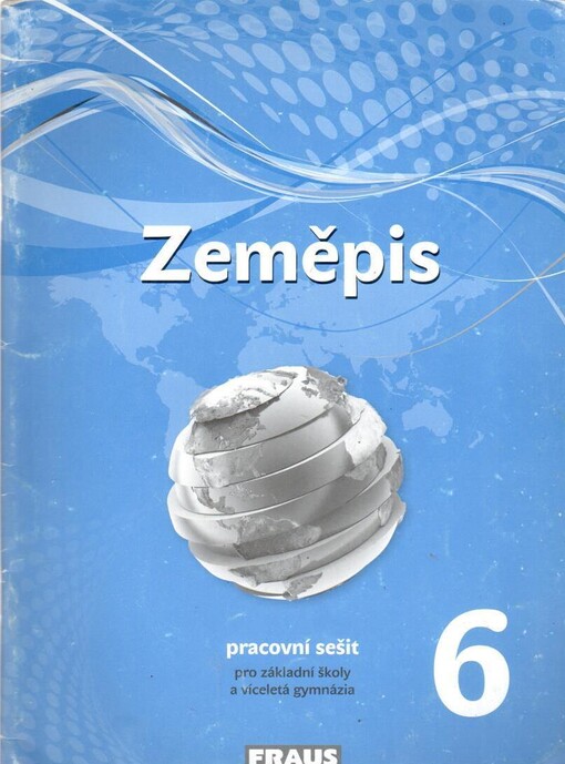 Zeměpis 6 :pro základní školy a víceletá gymnázia : [nová generace], pracovní sešit