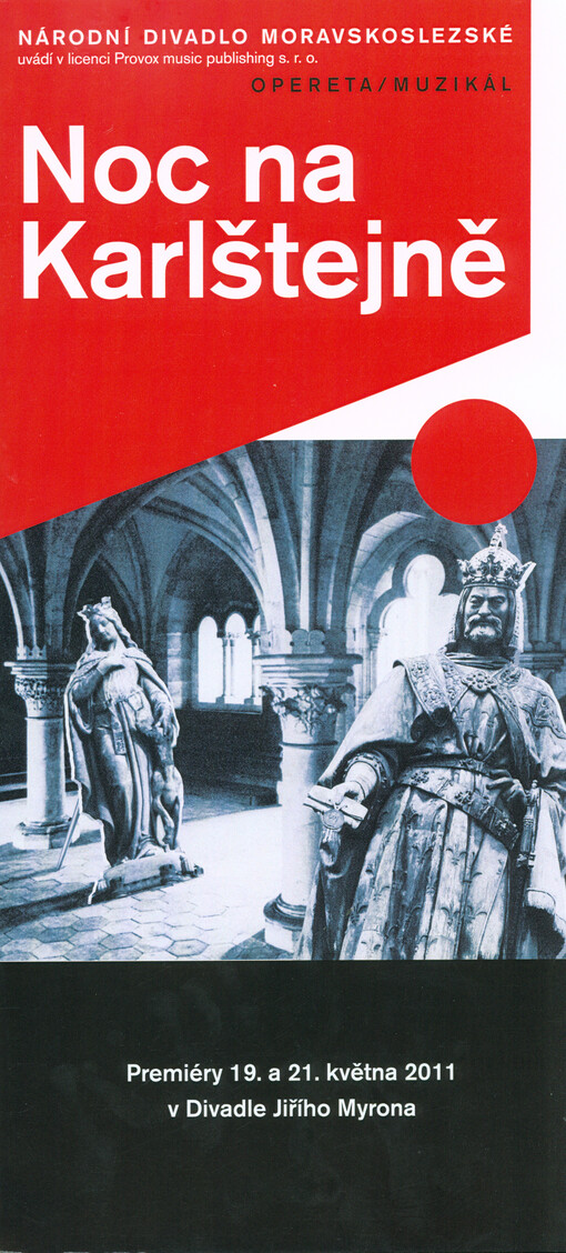 Noc na Karlštejně :premiéry 19. a 21. května 2011 v Divadle Jiřího Myrona