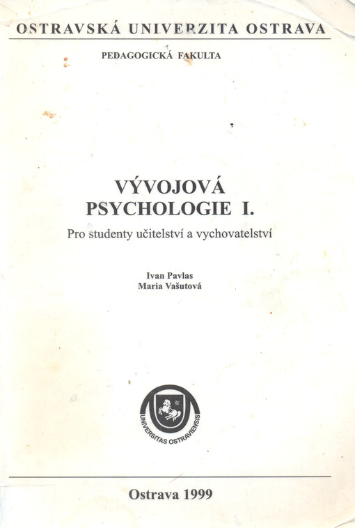 Vývojová psychologie : pro studenty učitelství a vychovatelství. I.  