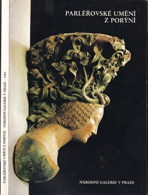 Parléřovské umění z Porýní : katalog výstavy, Praha, září-říjen 1983