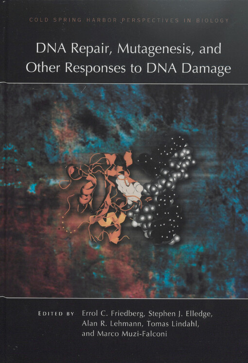 DNA repair, mutagenesis, and other responses to DNA damage :a subject collection from Cold Spring Harbor perspectives in biology