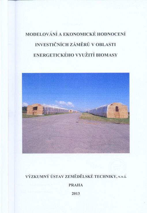 Modelování a ekonomické hodnocení investičních záměrů v oblasti energetického využití biomasy