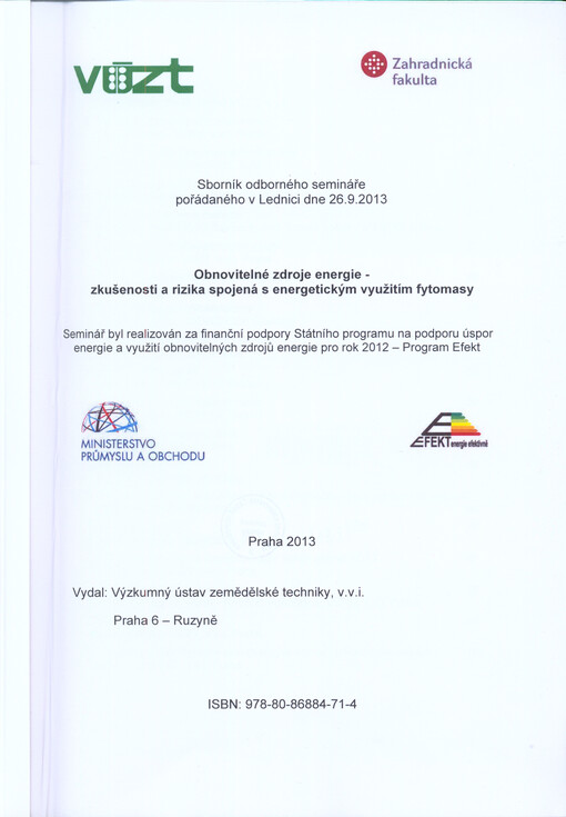 Obnovitelné zdroje energie - zkušenosti a rizika spojená s energetickým využitím fytomasy :sborník odborného semináře pořádaného v Lednici dne 26.9.2013