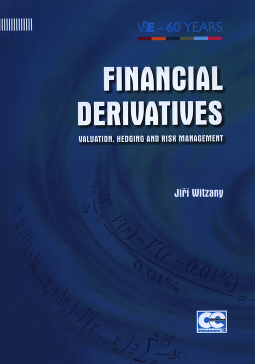 Financial derivates :valuation, hedging and risk management