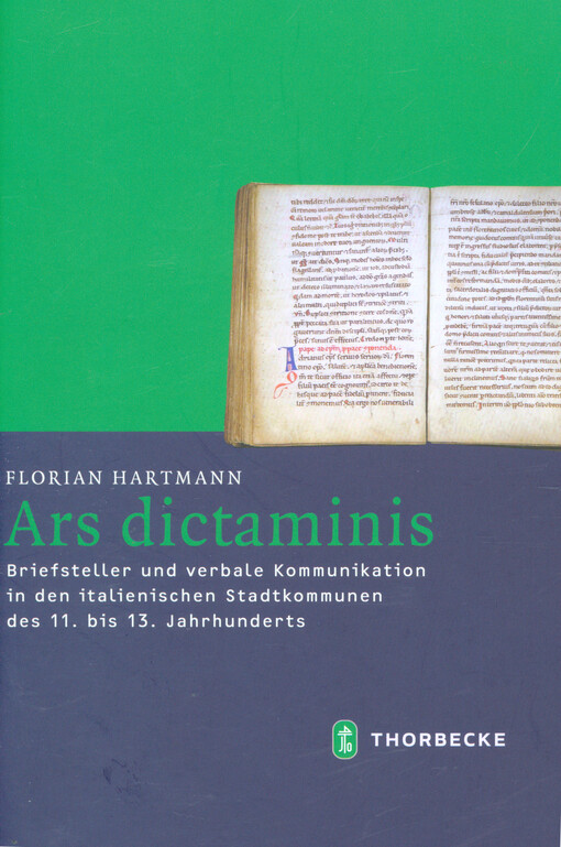 Ars dictaminis :Briefsteller und verbale Kommunikation in den italienischen Stadtkommunen des 11. bis 13. Jahrhunderts