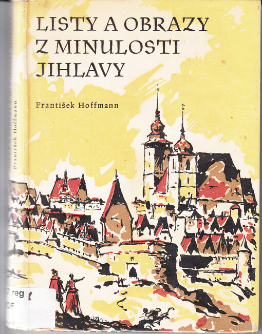 Listy a obrazy z minulosti Jihlavy