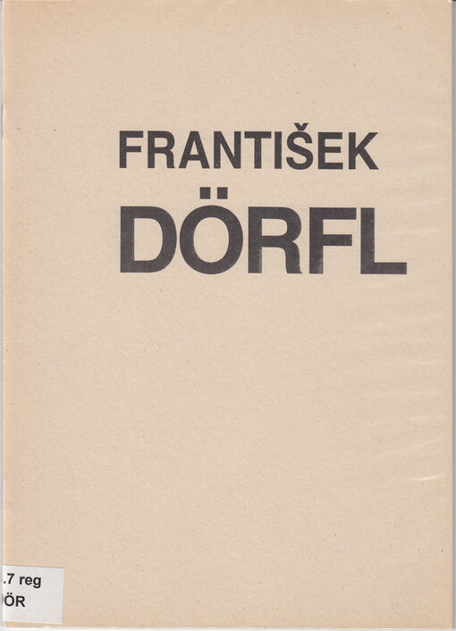 František Dörfl : Výběr z tvorby : Kat. výstavy, [Jihlava 1994]
