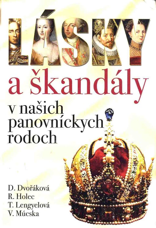Lásky a škandály v našich panovníckych rodoch