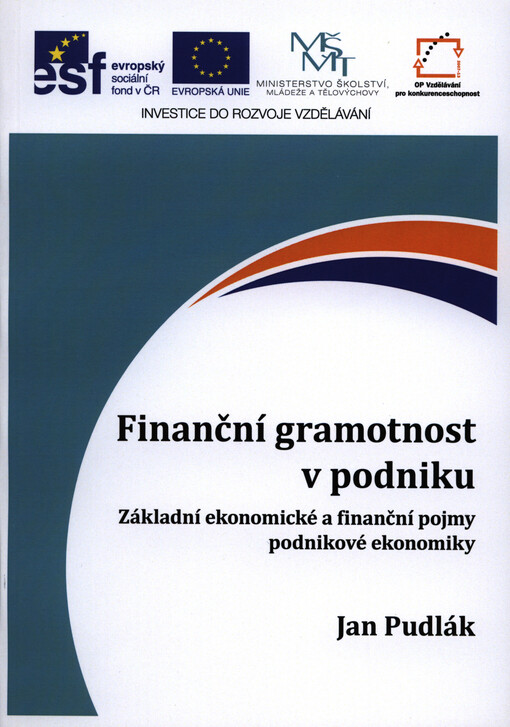 Finanční gramotnost v podniku :základní ekonomické a finanční pojmy podnikové ekonomiky