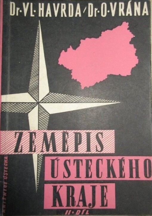 Zeměpis Ústeckého kraje.2. díl,Člověk a práce, 1. vyd.