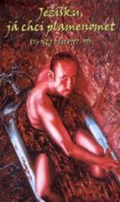 Ježíšku, já chci plamenomet : (to nej z let). 1997-1999