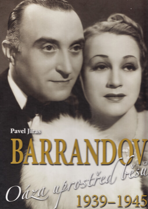 Barrandov.Oáza uprostřed běsů 1939-1945, Oáza uprostřed běsů 1939-1945