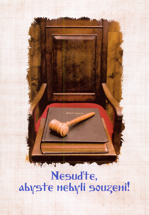 Nesuďte, abyste nebyli souzeni!