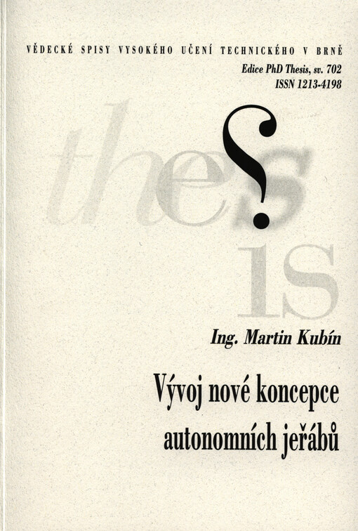 Vývoj nové koncepce autonomních jeřábů =The development of the new concept of autonomous cranes : zkrácená verze Ph.D. Thesis