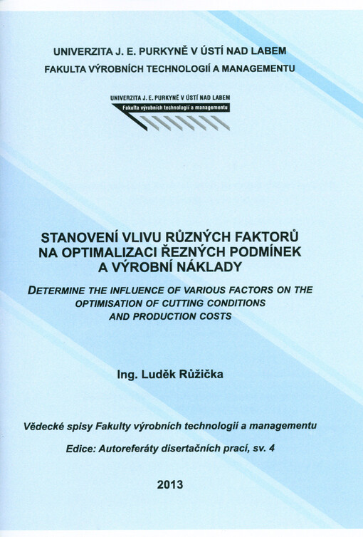 Stanovení vlivu různých faktorů na optimalizaci řezných podmínek a výrobní náklady =Determine the influence of various factors on the optimisation of cutting conditions and production costs