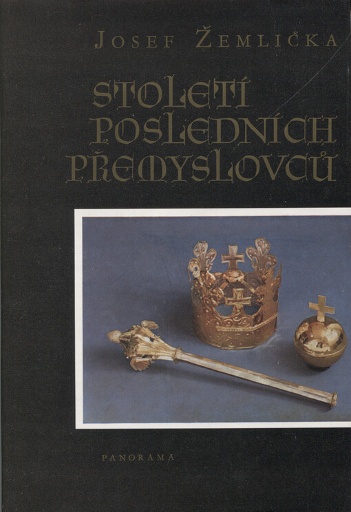 Století posledních Přemyslovců :Český stát a společnost ve 13. století