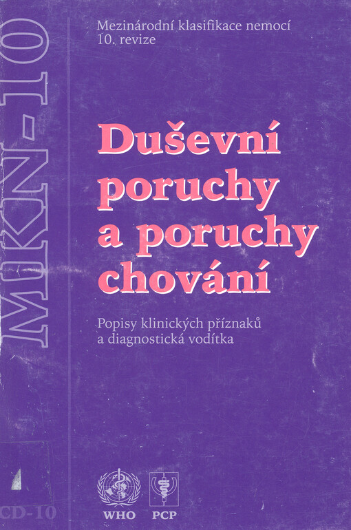 Duševní poruchy a poruchy chování: popisy klinických příznaků a diagnostická vodítka : mezinárodní klasifikace nemocí, 10. revize, 2. vyd.