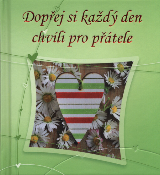 Dopřej si každý den chvíli pro přátele