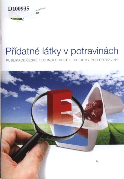 Přídatné látky v potravinách :publikace České technologické platformy pro potraviny
