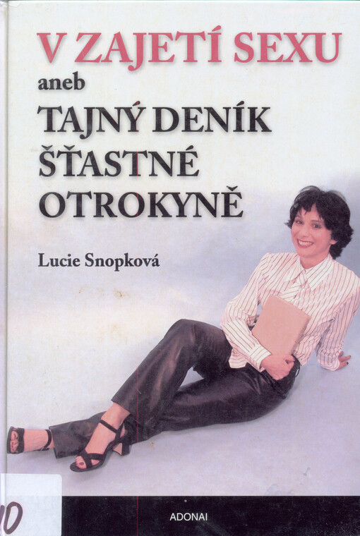 V zajetí sexu, aneb, Tajný deník šťastné otrokyně    