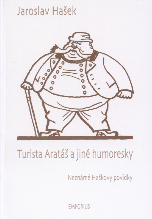 Turista Aratáš a jiné humoresky :[neznámé Haškovy povídky]