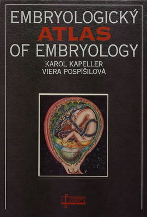 Embryologický atlas = Atlas of embryology   