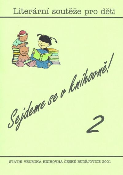 Sejdeme se v knihovně : [literární soutěže pro děti]. 2. díl  