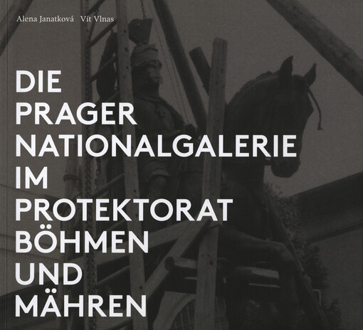 Die Prager Nationalgalerie im Protektorat Böhmen und Mähren