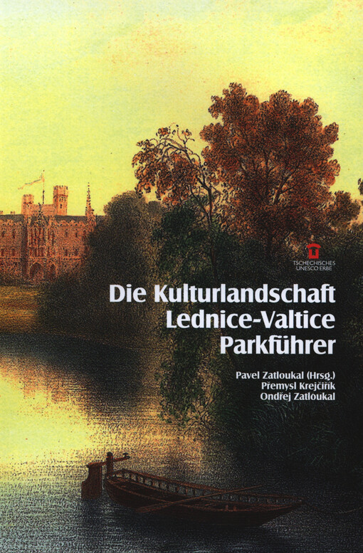Die Kulturlandschaft Lednice-Valtice :Parkführer