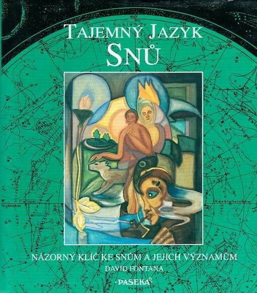 Tajemný jazyk snů : názorný klíč ke snům a jejich významům