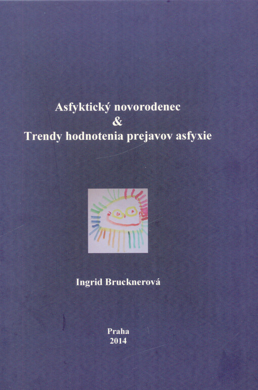 Asfyktický novorodenec & trendy hodnotenia prejavov asfyxie