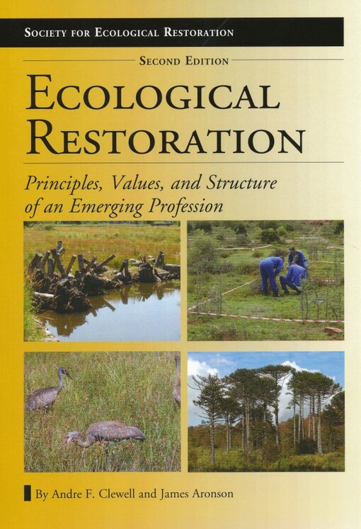 Ecological restoration :principles, values, and structure of an emerging profession