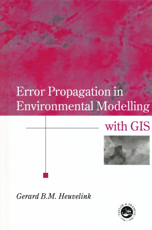 Error propagation in environmental modelling with GIS