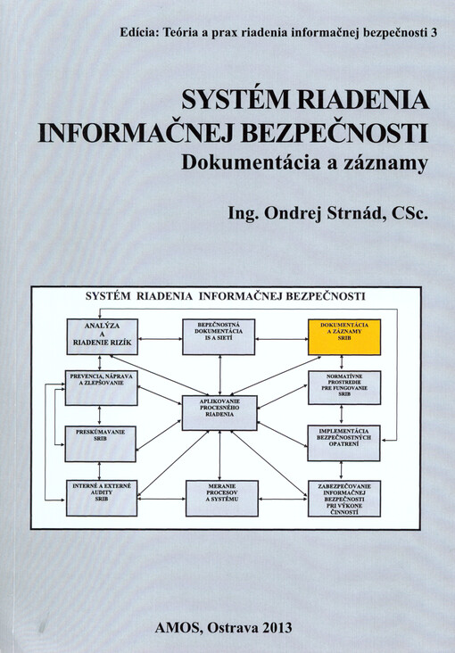 Systém riadenia informačnej bezpečnosti : dokumentácia a záznamy : monografia   