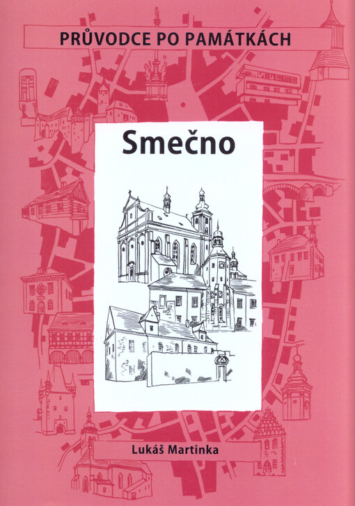 Smečno :průvodce po památkách