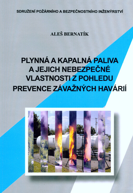 Plynná a kapalná paliva a jejich nebezpečné vlastnosti z pohledu prevence závažných havárií