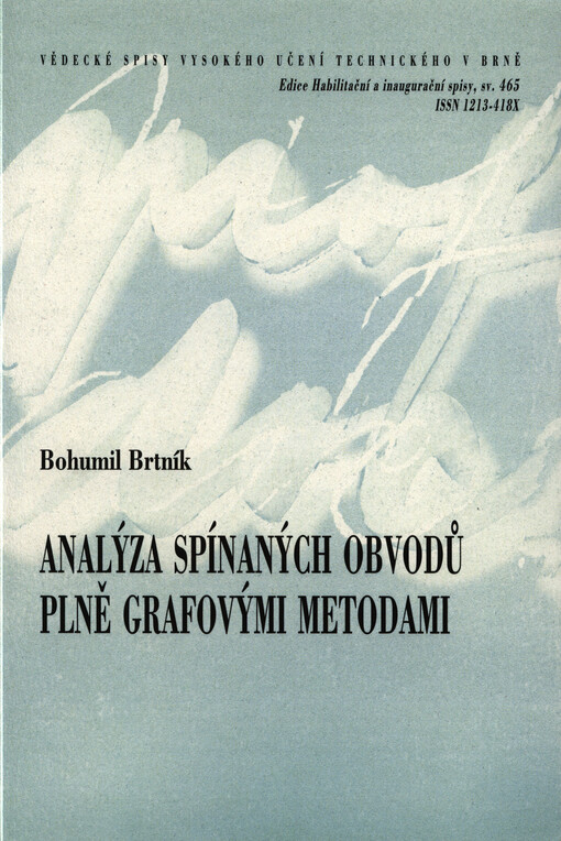 Analýza spínaných obvodů plně grafovými metodami =Full graph analysis of switched circuits : zkrácená verze habilitační práce