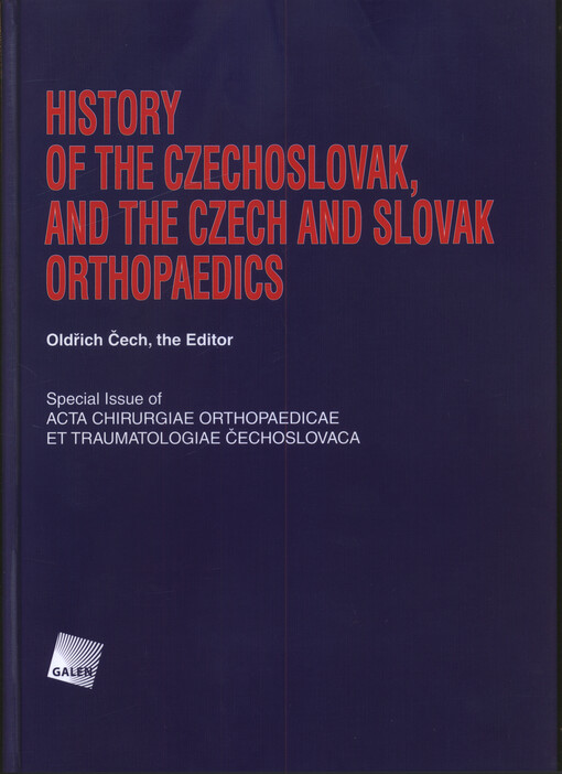 History of the Czechoslovak, and the Czech and Slovak orthopaedics
