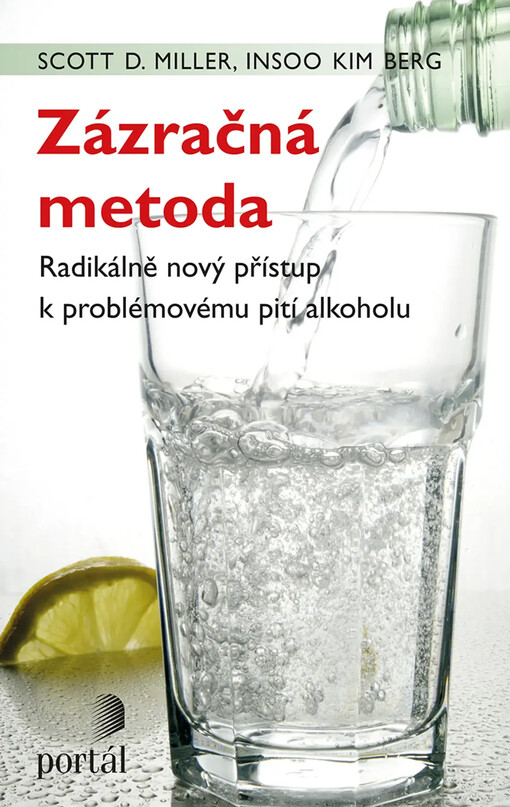 Zázračná metoda :radikálně nový přístup k problémovému pití alkoholu