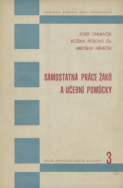 Samostatná práce žaků a učební pomůcky :(v 9. ročníku základní devítileté školy)